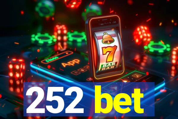 252 bet